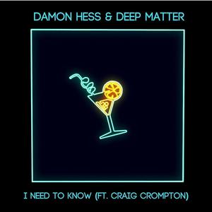 I Need To Know(feat. Craig Crompton)