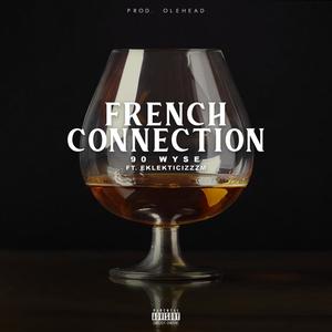 French Connection(feat. EKLEKTICIZZZM) (Explicit)