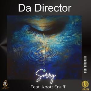 Sorry (feat. Knott Enuff)