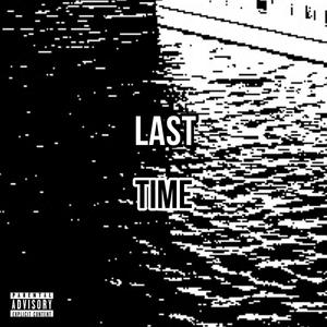 Last Time (Explicit)