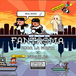 Fantasma (feat. Køda la mafia & Nephilim 2010)