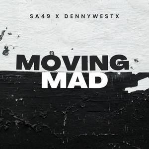 MOVING MAD (feat. Dennywestx) [Explicit]