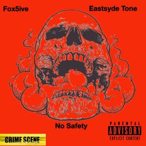 No Safety (feat. Eastsyde Tone) [Explicit]