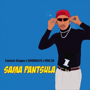 Sama Pantsula (Explicit)