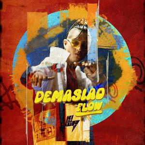 Demasiao Flow (Explicit)