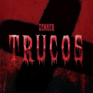 Zenher - Trucos (Explicit)