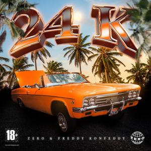 24k (feat. Freddy Konfeddy) (Explicit)