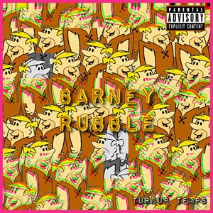 Barney Rubble (Explicit)