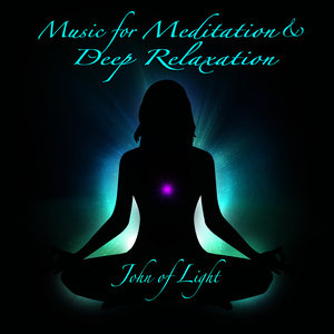 Music for Meditation and Deep Relaxation