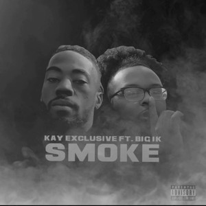 Smoke(feat. Kayexclusive) (Explicit)