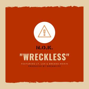 Wreckless (feat. Lt. Lux & Breana Marin) [Explicit]