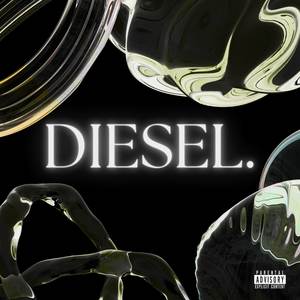 DIESEL. (Explicit)