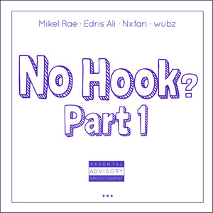 No Hook?, Pt. 1 (Explicit)