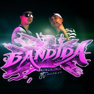 BANDIDA (feat. Lolo) [Explicit]