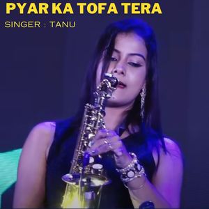 Pyar Ka Tofa Tera