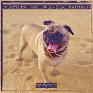 Everything Was Lovely (Explicit)