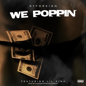 We Poppin (feat. Lil Gino) [Explicit]