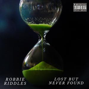Lost But Never Found (Explicit)
