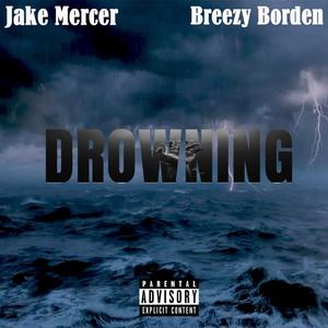 Drowning (feat. Jake Mercer) (Explicit)