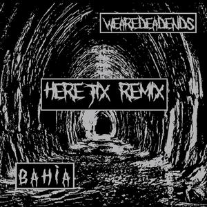 Bahia (Heretix Remix)