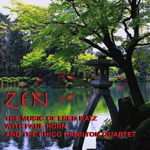 Zen: The Music of Fred Katz (with Paul Horn & The Chico Hamilton Quintet)