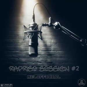 Raprise Session #2 (feat. Melofficial) [Explicit]