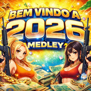 BEM VINDO A 2026 MEDLEY (Explicit)