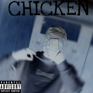 CHICKEN (Explicit)