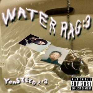 WATER RAG:3 (Explicit)