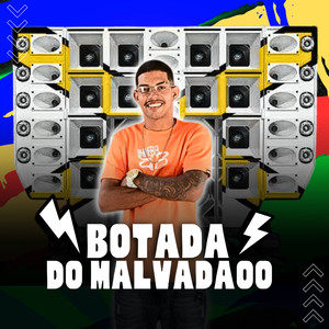 Botada do Malvadãoo