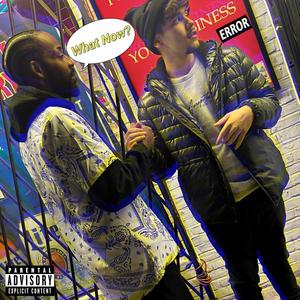 What Now? (feat. MizChef) (Explicit)