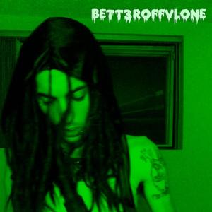 Bett3rOffVlone (Explicit)