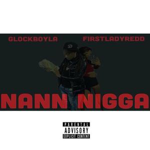 Glockboy LA (Nann Nigga) (feat. FirstLadyRedd) [Explicit]