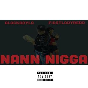 Glockboy LA (Nann Nigga) (feat. FirstLadyRedd) (Explicit)