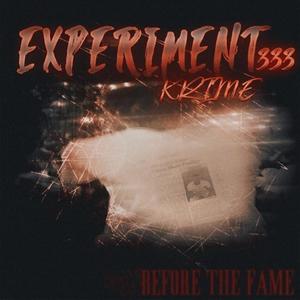 Experiment 333: Before The Fame (Explicit)