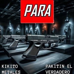 PARA (feat. Pakitin El Verdadero) [Explicit]