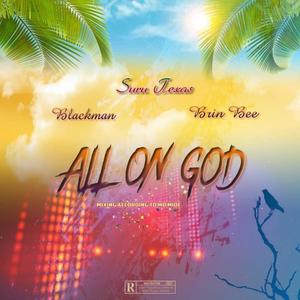 All On God (feat. Suru Texas & Brin Bee)