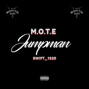Jumpman (feat. Swift1520) (Explicit)