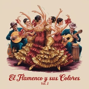 El Flamenco y Sus Colores Vol. 1