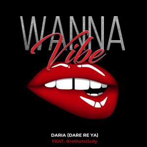 Wanna Vibe (feat. Brethe1stlady) [Explicit]