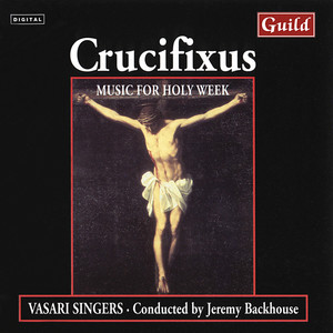 Crucifixus - Music for Holy Week