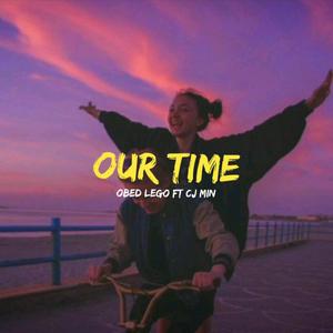 Our time 2 (feat. Cj Min)