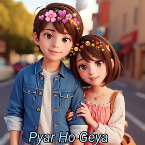 Pyar Ho Geya