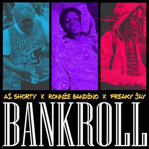 Bank Roll (feat. Ronnie Bandino & Freaky Jay) [Explicit]