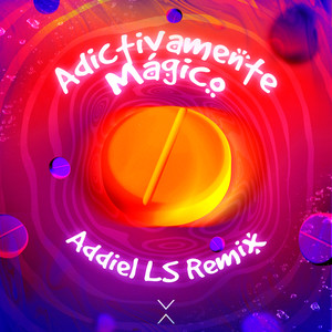 Adictivamente Magico (Addiel LS Remix)