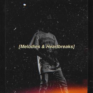 Melodies & Heartbreaks (Deluxe) [Explicit]