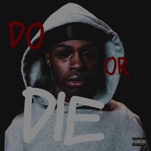 Do or Die (Explicit)