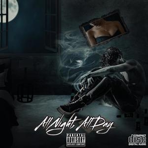 All Night All Day (feat. Hulc) (Explicit)