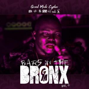 Grind Mode Cypher Bars in the Bronx, Vol. 4 (Explicit)