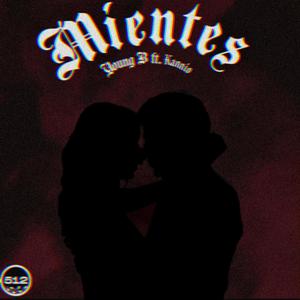 Mientes(feat. Kannio) (Explicit)